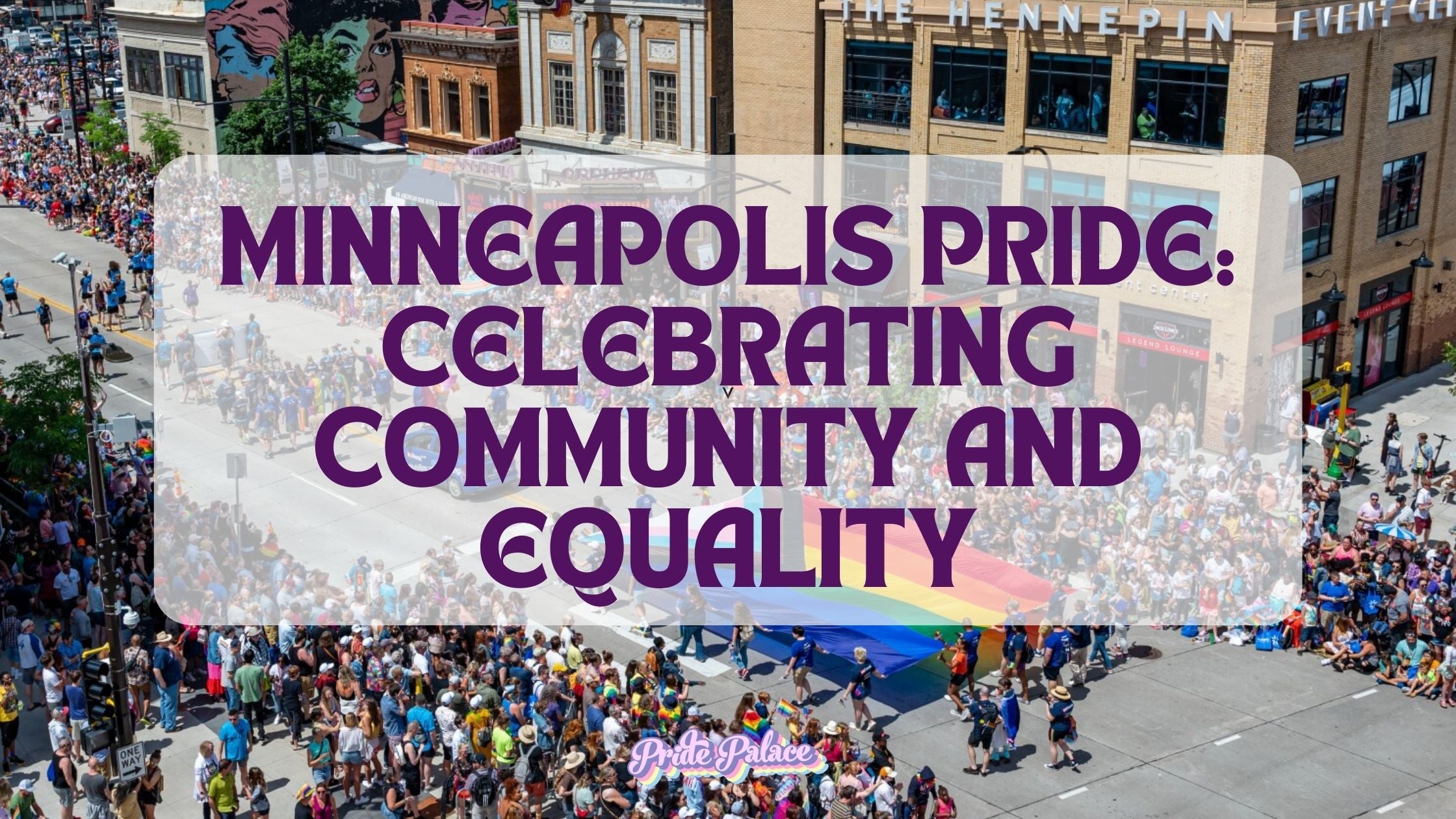 Minneapolis Pride: Celebrating Community and Equality