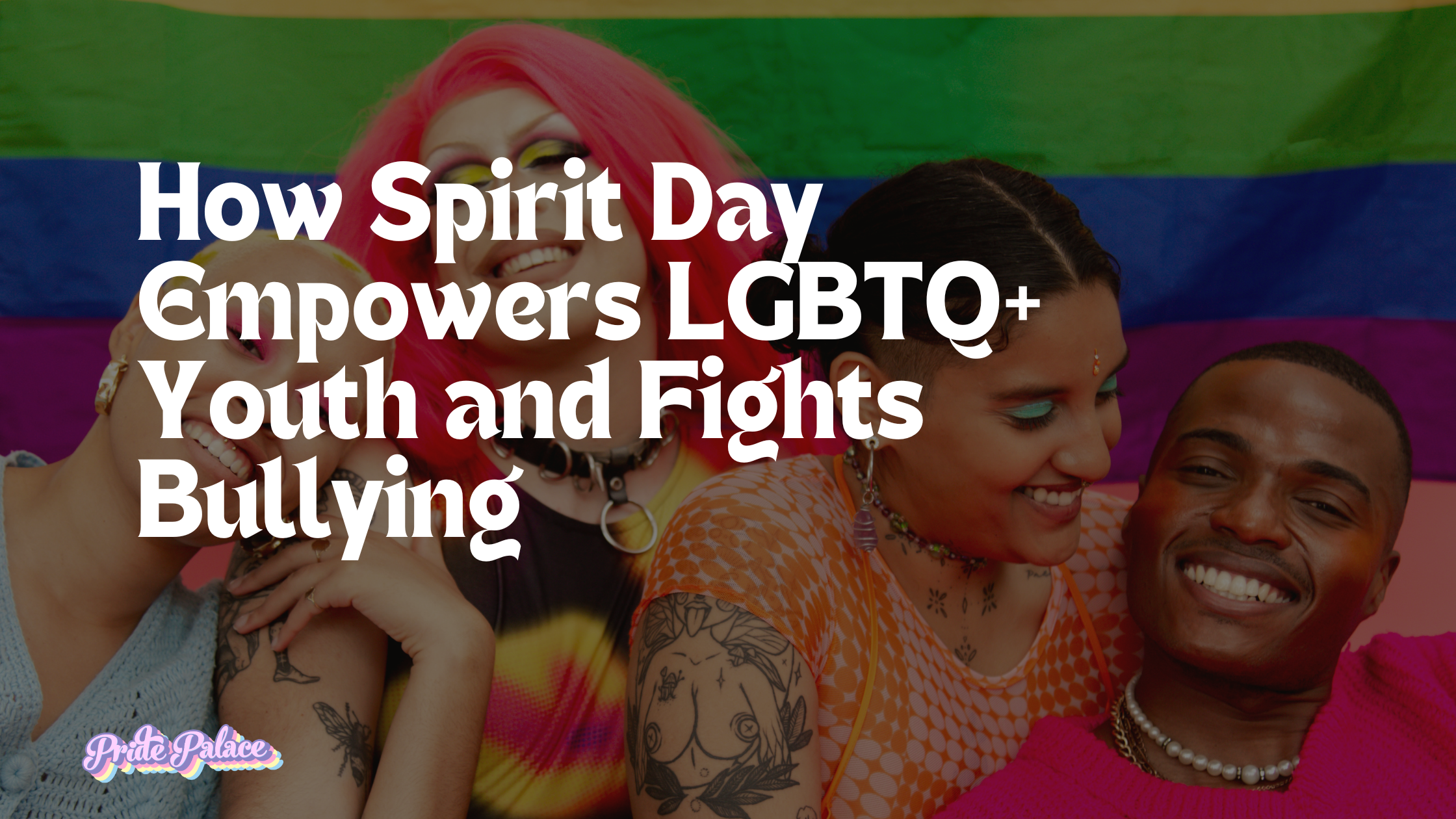 How Spirit Day Empowers LGBTQ+ Youth and Fights Bullying